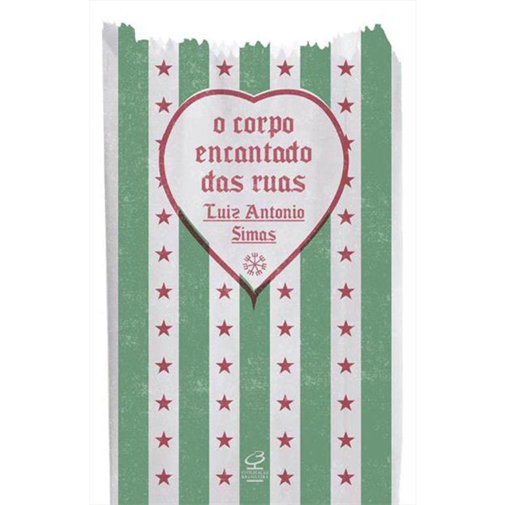 O Corpo Encantado Das Ruas