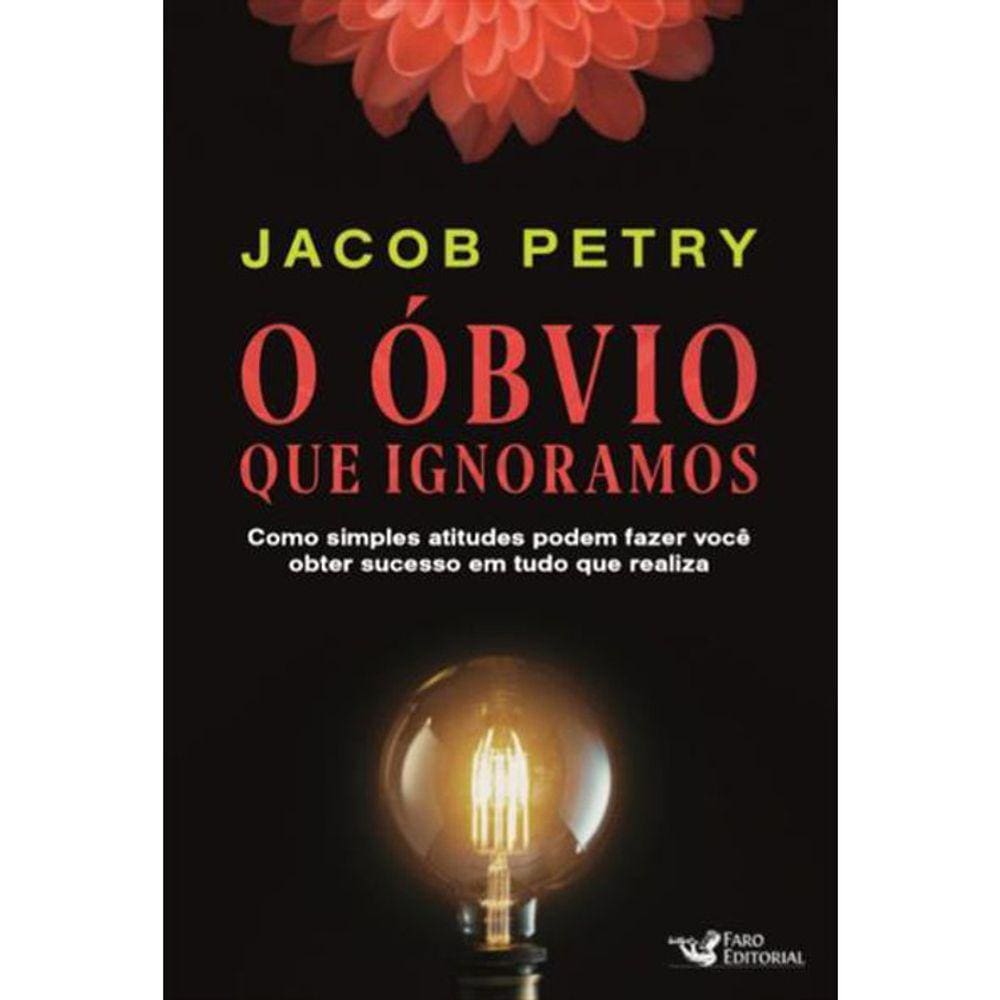 O Obvio Que Ignoramos