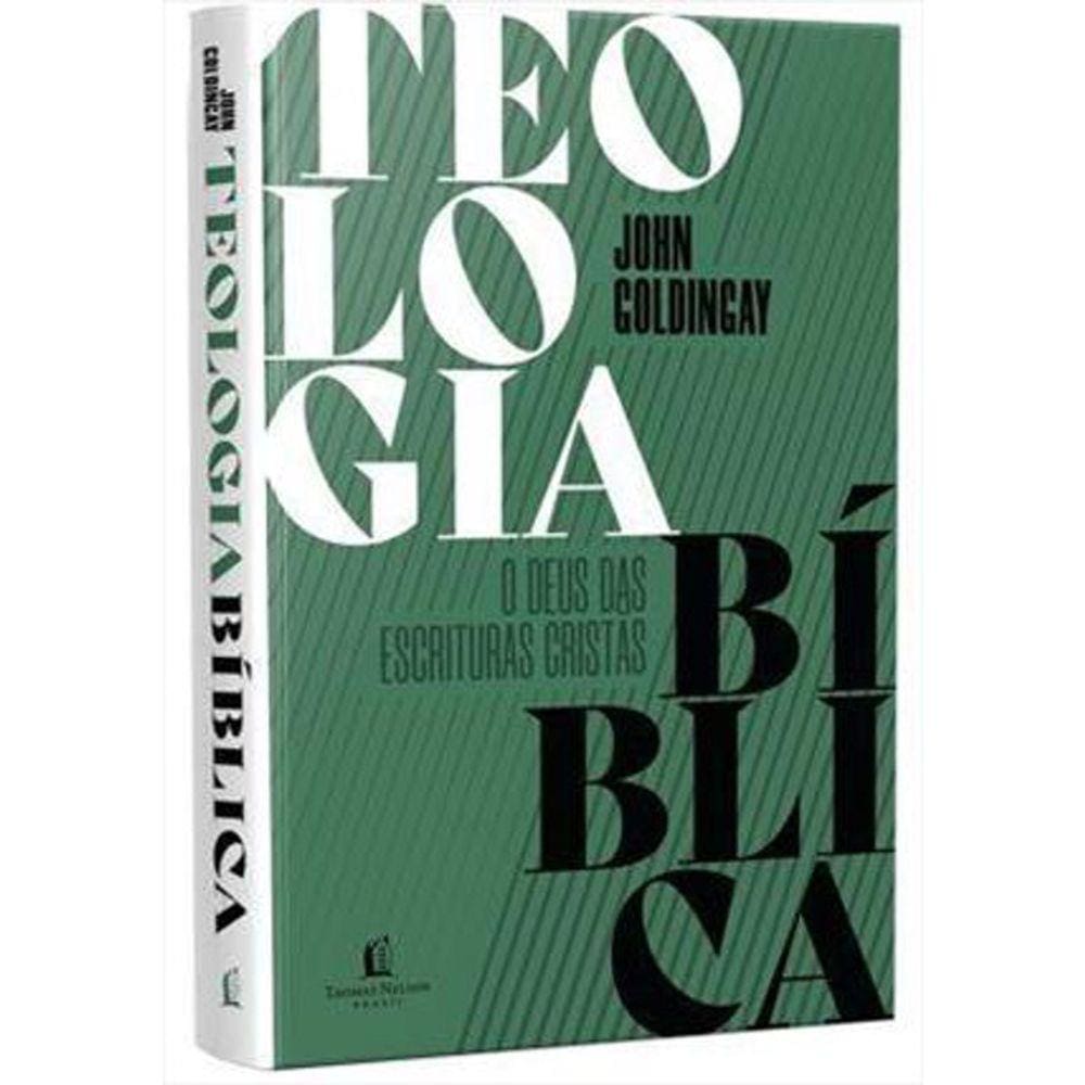 Teologia Bíblica - O Deus Das Escrituras Crista