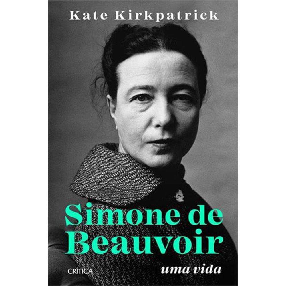 Simone De Beauvoir - Uma Vida