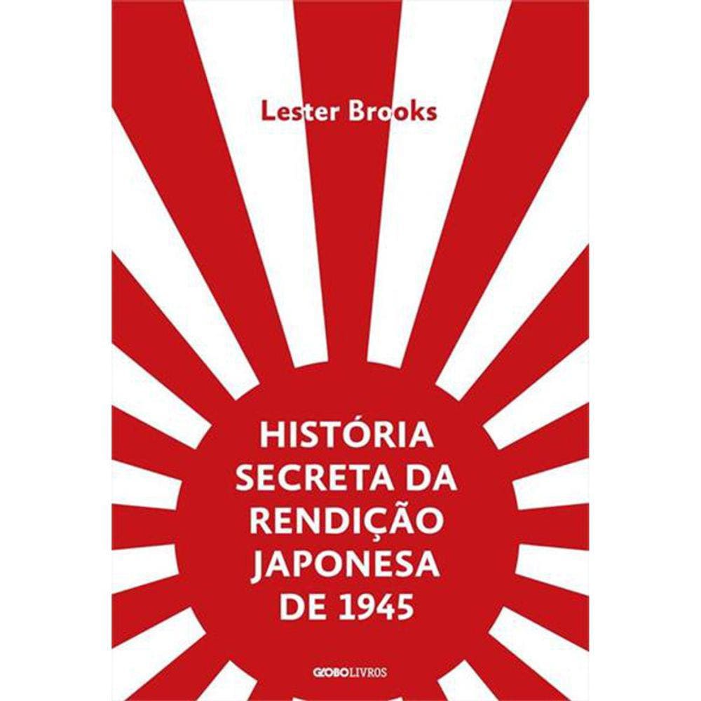 Historia Secreta Da Rendição Japonesa De 1945