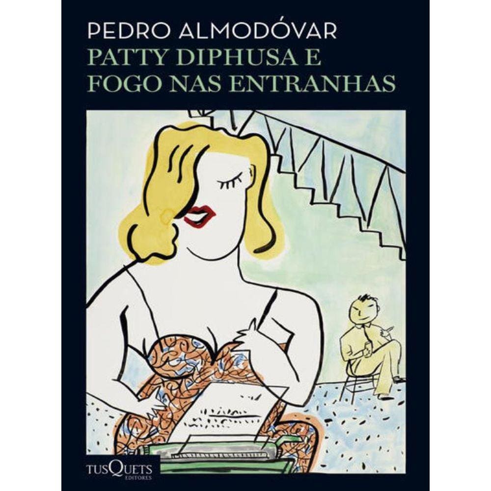 Patty Diphusa, Fogo Nas Entranhas