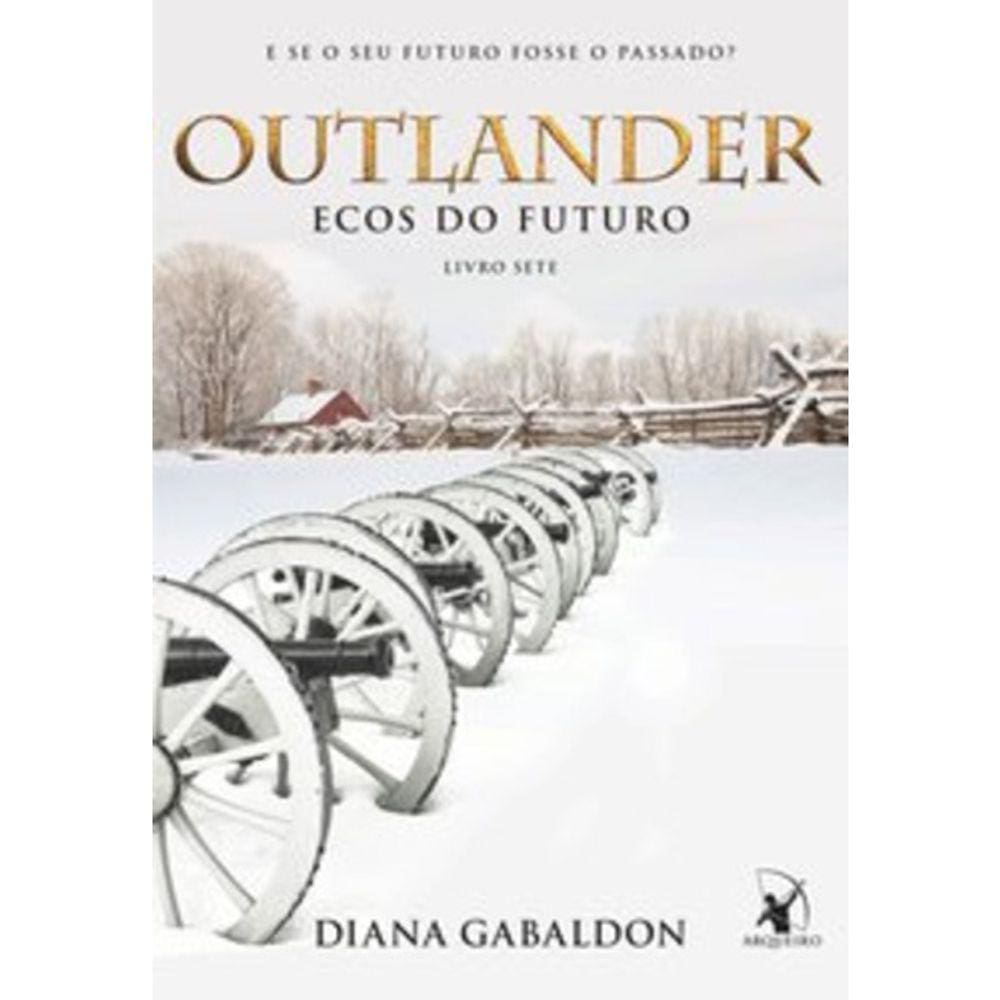 Outlander - Livro 7 - Ecos Do Futuro