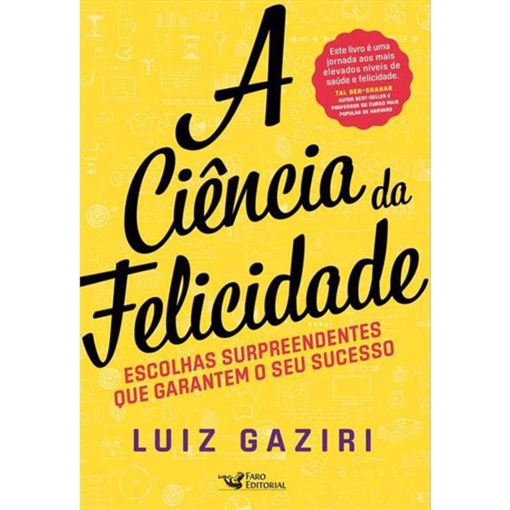 A Ciência Da Felicidade