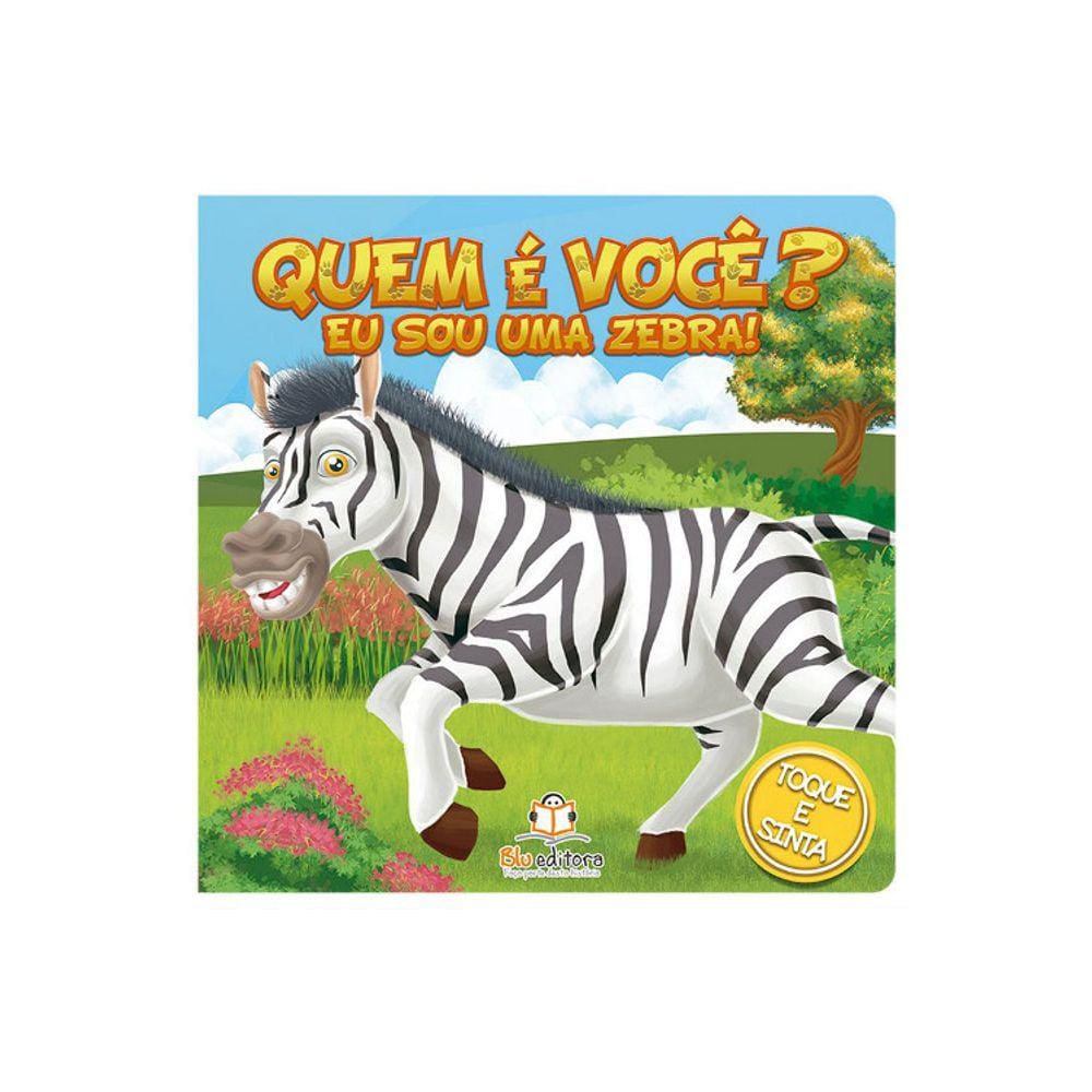Quem E Voce? Eu Sou Uma Zebra!