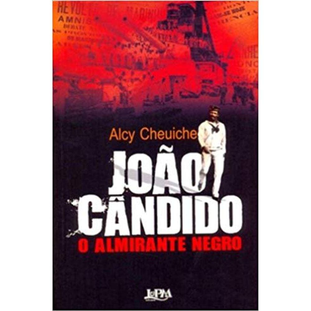 Joao Candido O Almirante Negro