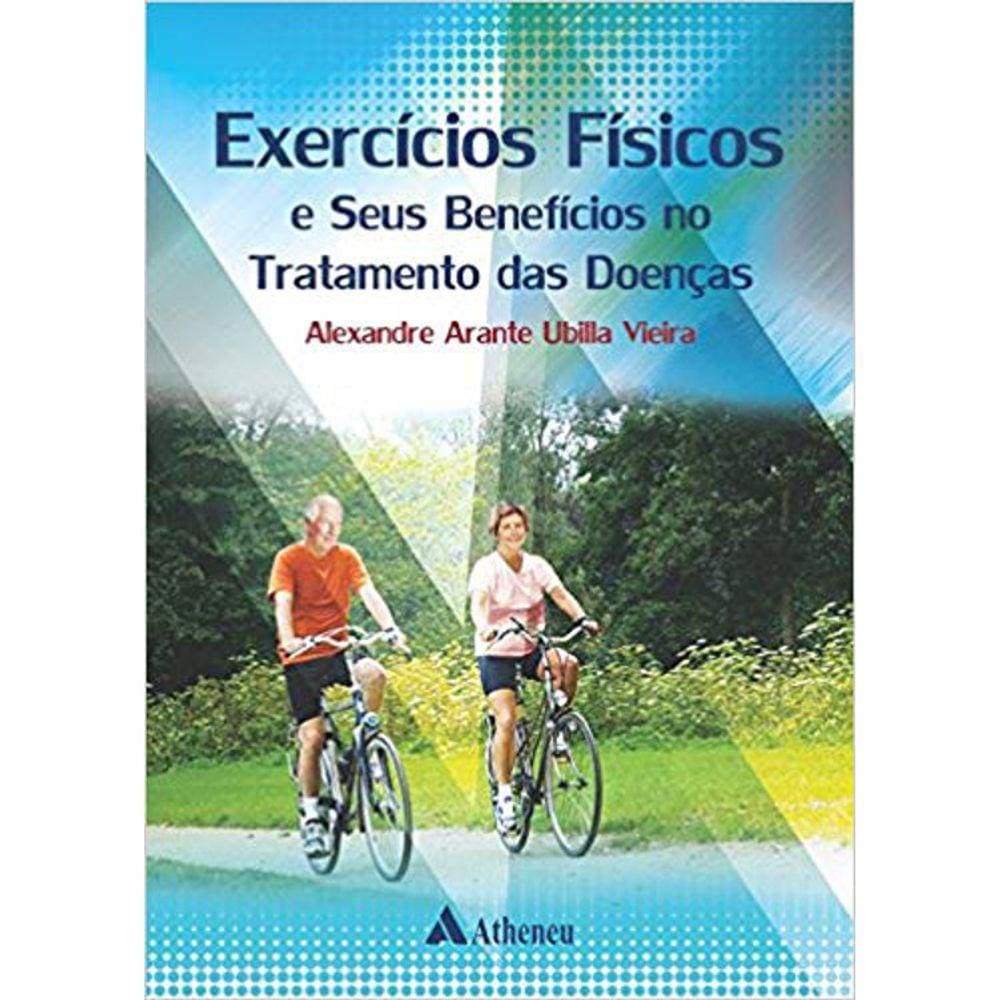 Exercícios Físicos E Seus Benefícios No Tratamento Das Doenças
