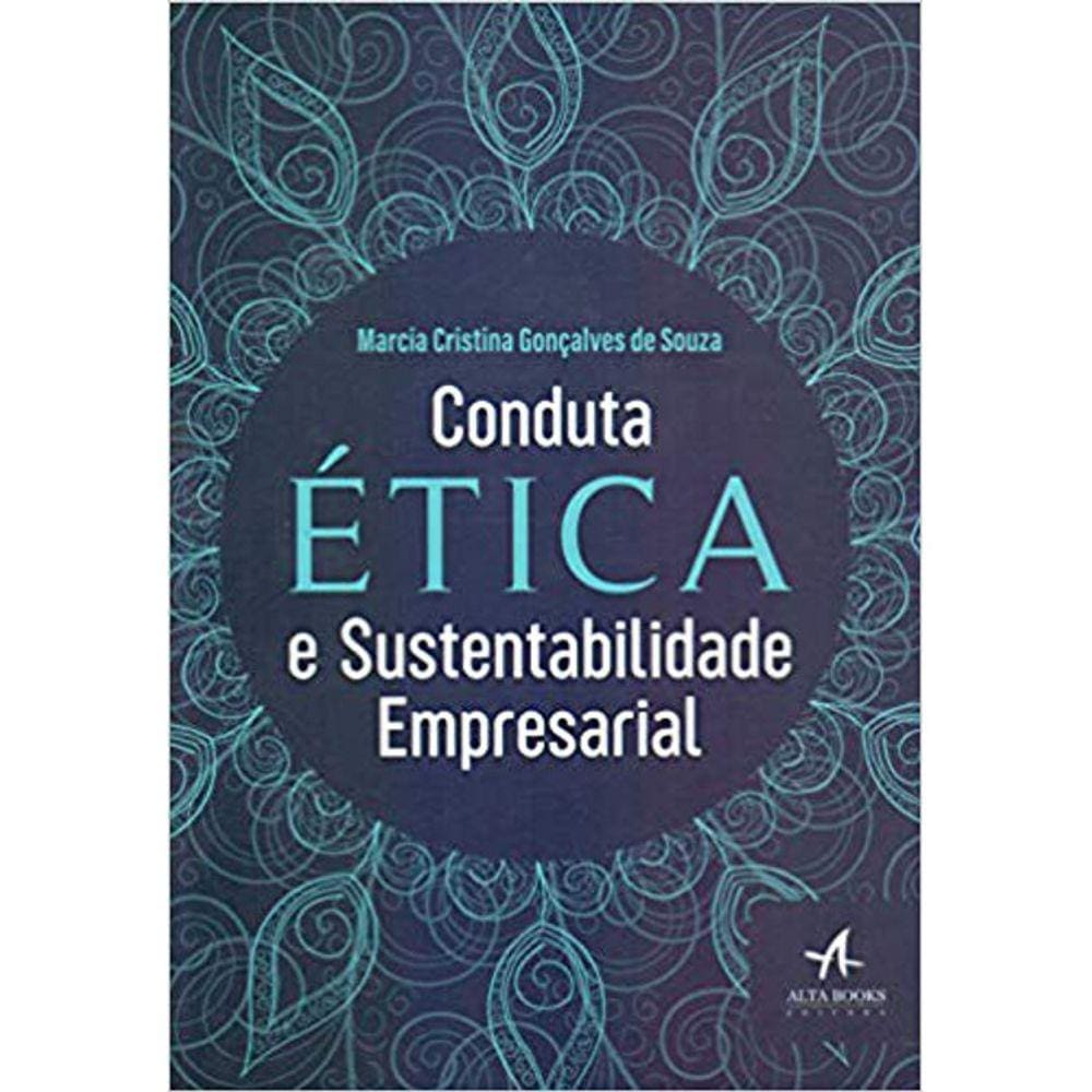 Conduta Ética E Sustentabilidade Empresarial