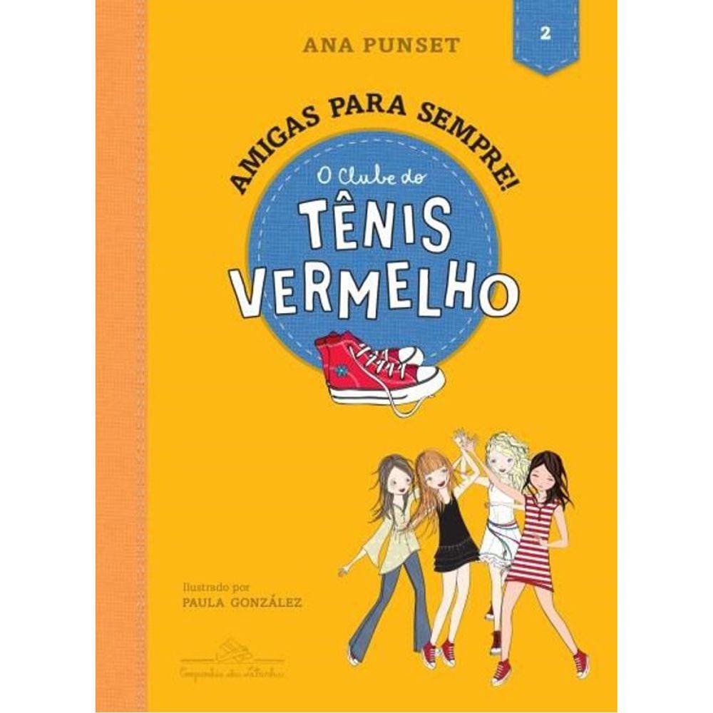 O Clube Do Tênis Vermelho - Vol. 2 - Amigas Para Sempre