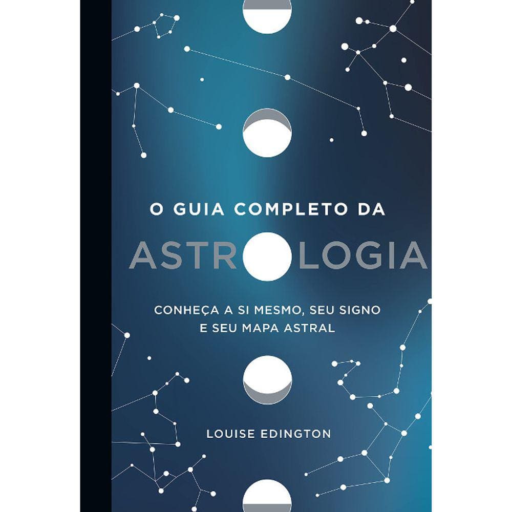 O Guia Completo Da Astrologia
