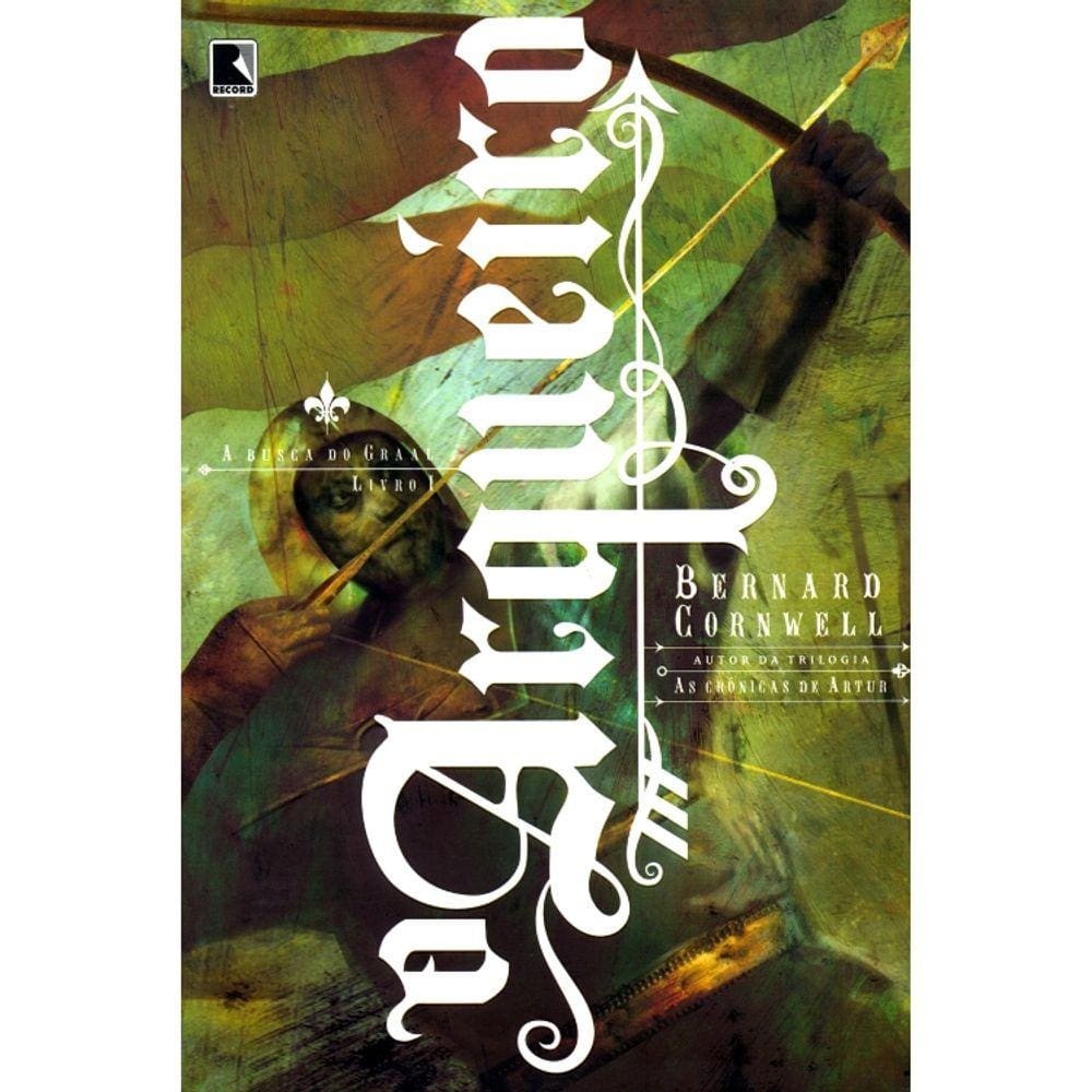 A Busca Do Graal - Livro I - O Arqueiro