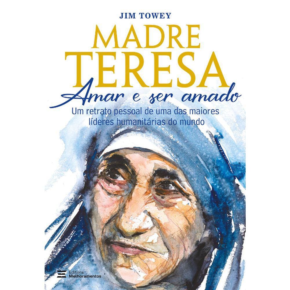 Madre Teresa - Amar E Ser Amado
