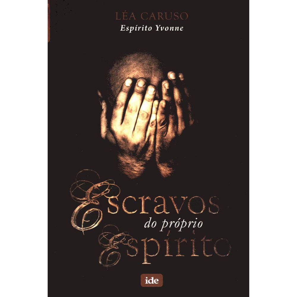 Escravos Do Próprio Espirito