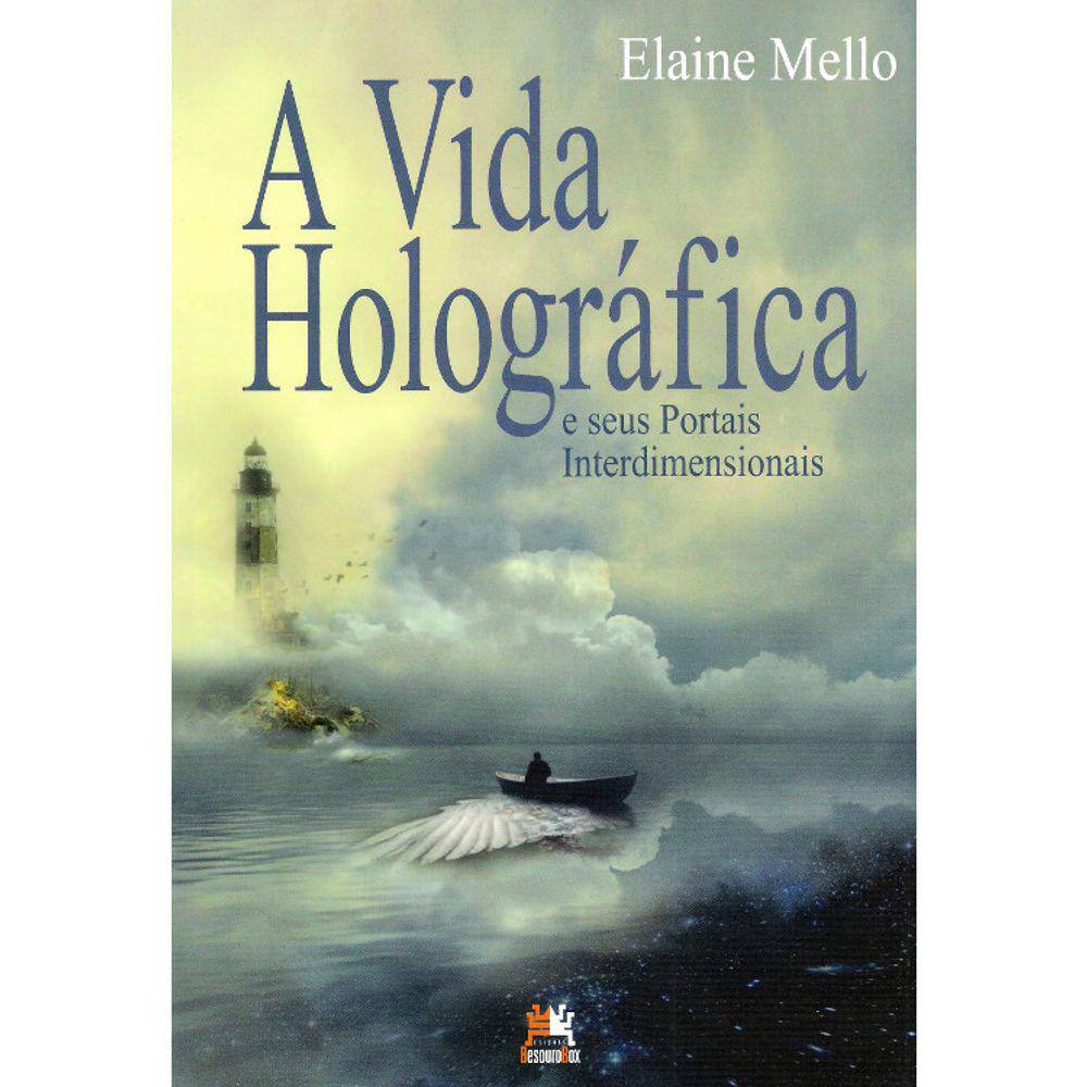 A Vida Holográfica - E Seus Portais Interdimensionais
