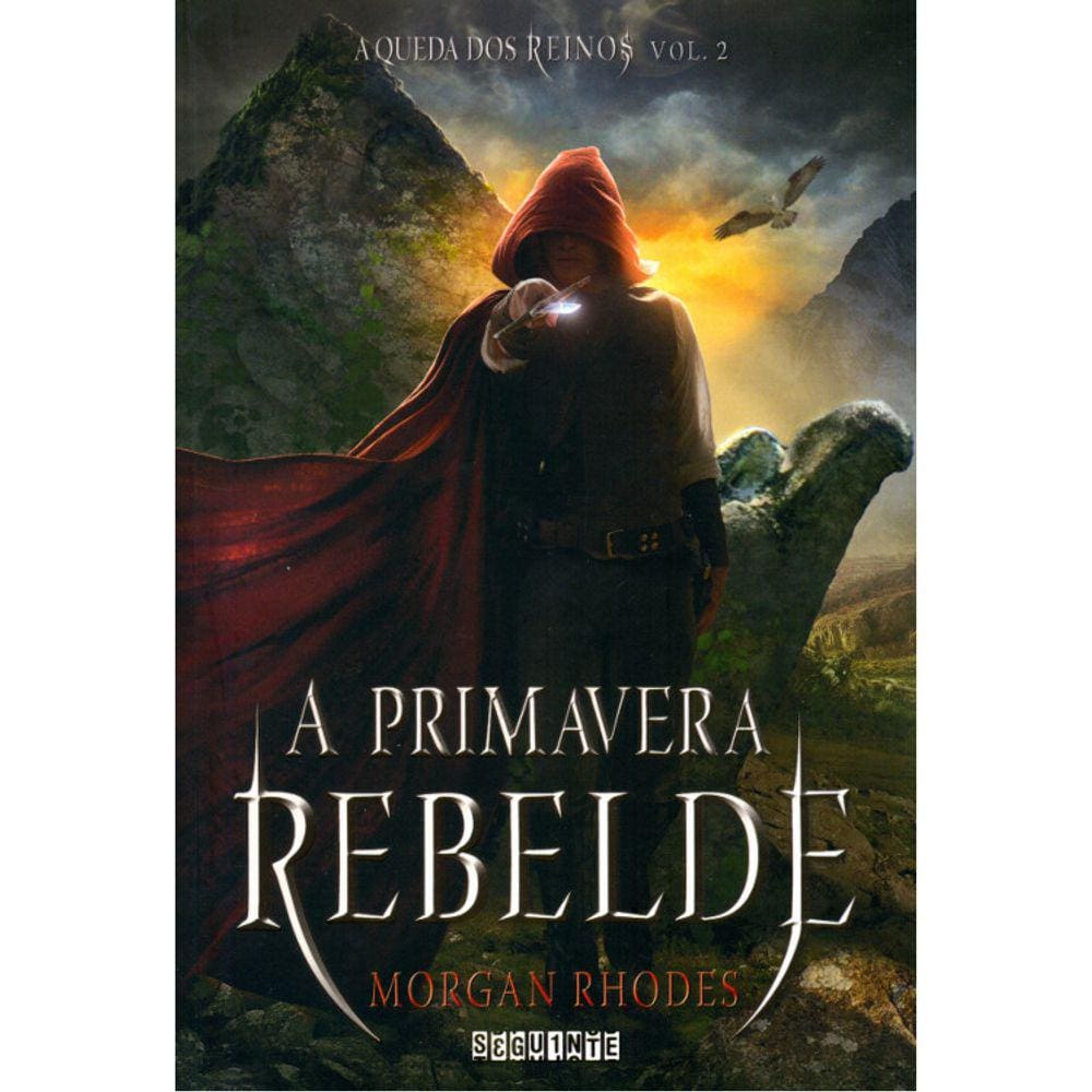 A Queda Dos Reinos - Vol 2 - A Primavera Rebelde