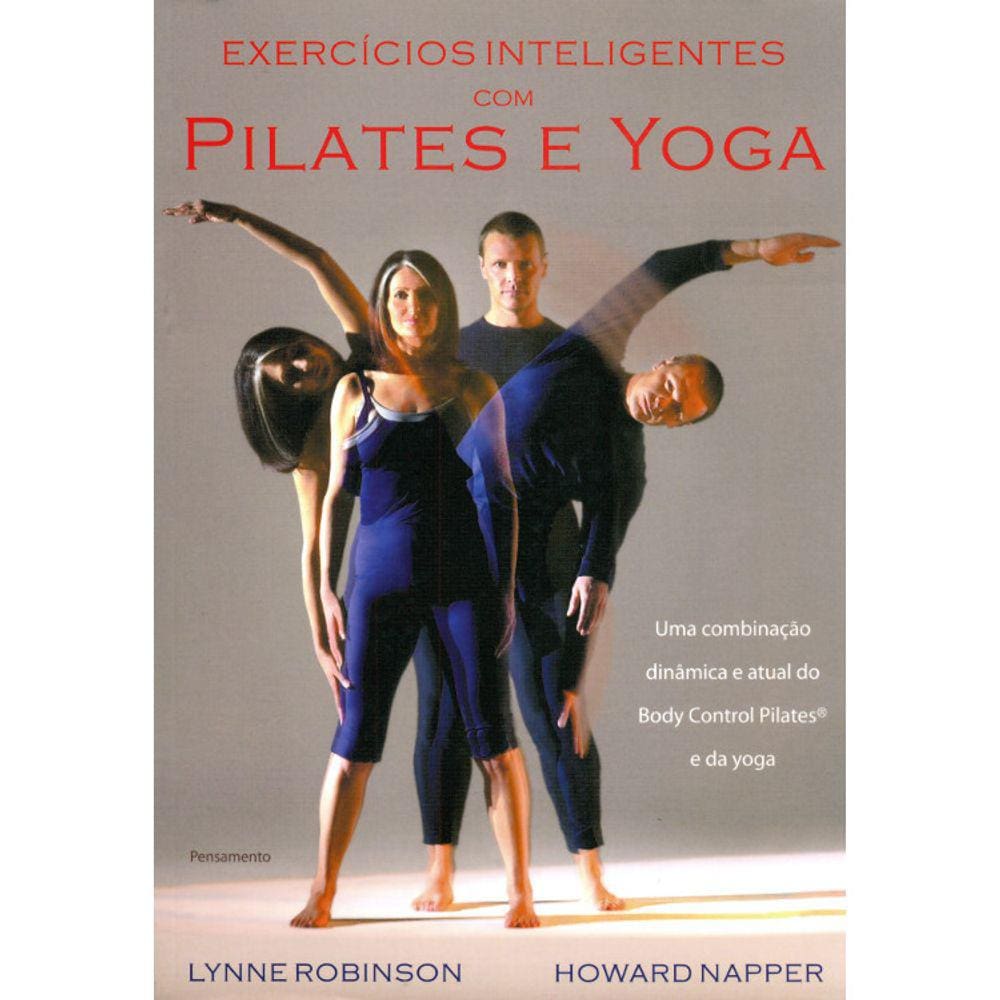 Exercícios Inteligentes Com Pilates E Yoga