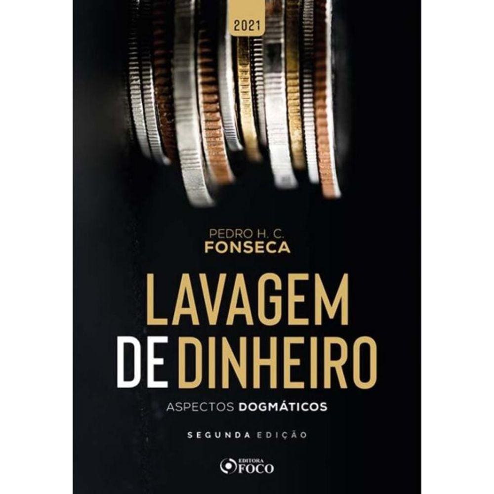 Lavagem De Dinheiro: Aspectos Dogmáticos - 2ª Ed - 2021