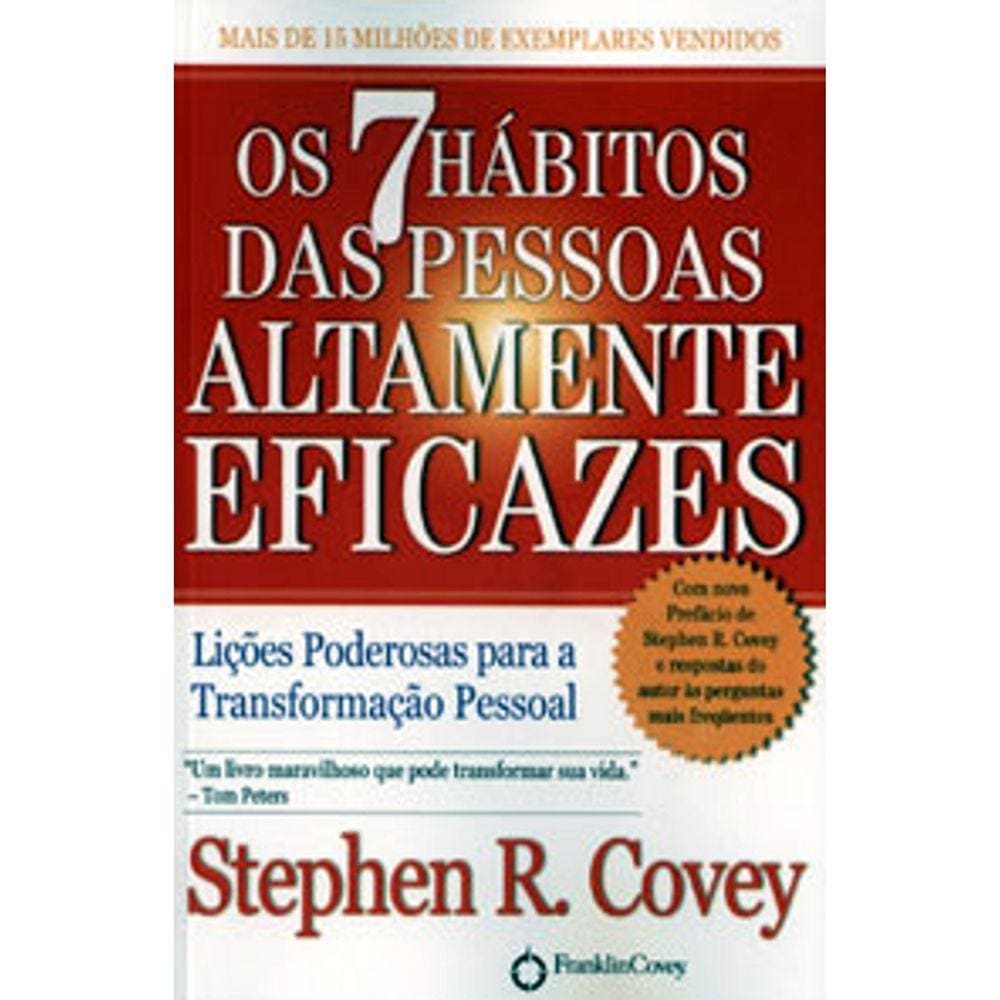 Os 7 Hábitos Das Pessoas Altamente Eficazes