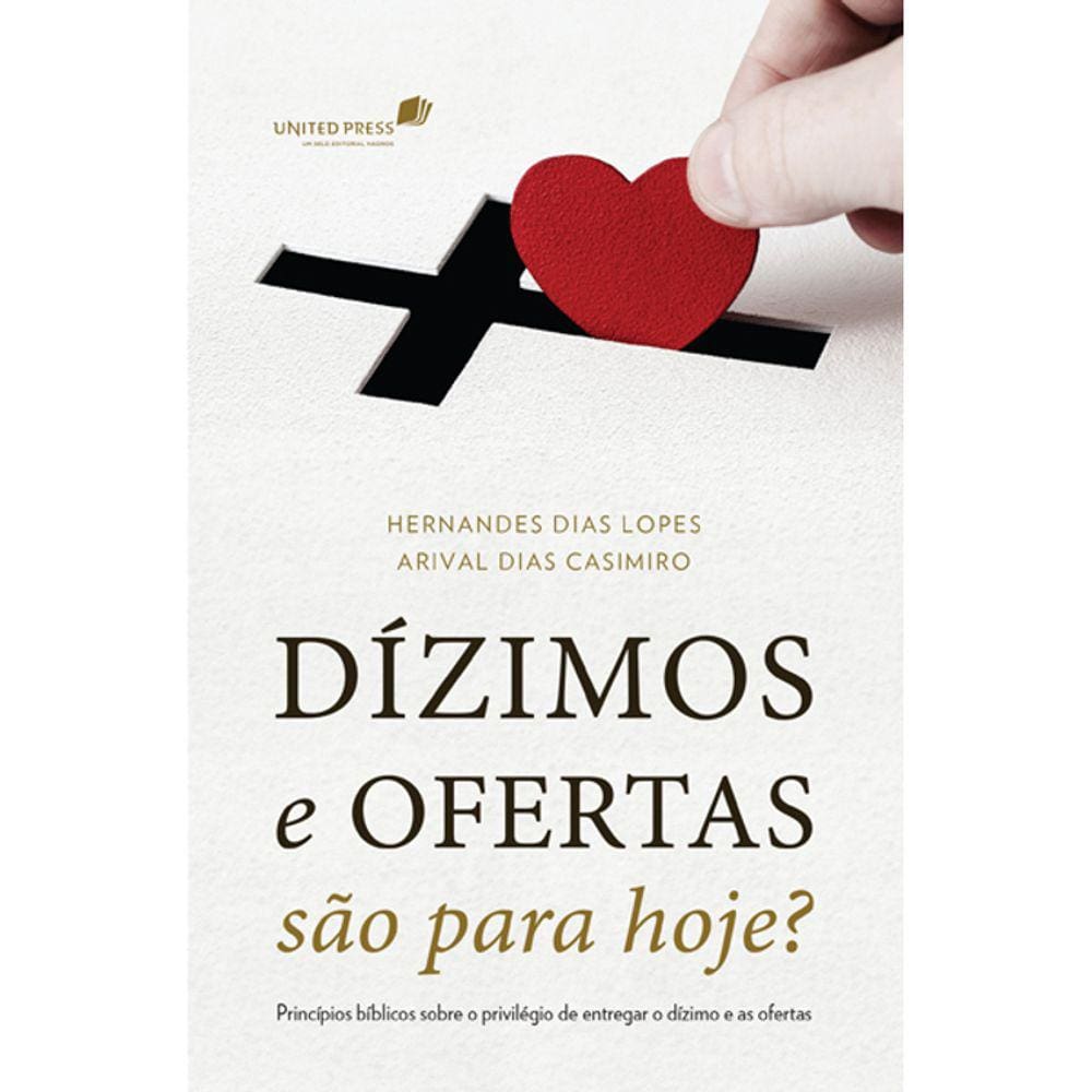 Dízimos E Ofertas São Para Hoje?