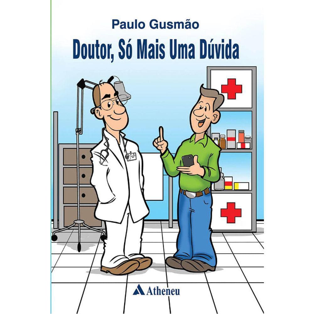 Doutor, Só Mais Uma Duvida