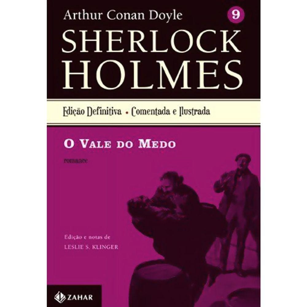 Sherlock Holmes - Vol 9 - O Vale Do Medo - Ed. Comentada E Ilustrada