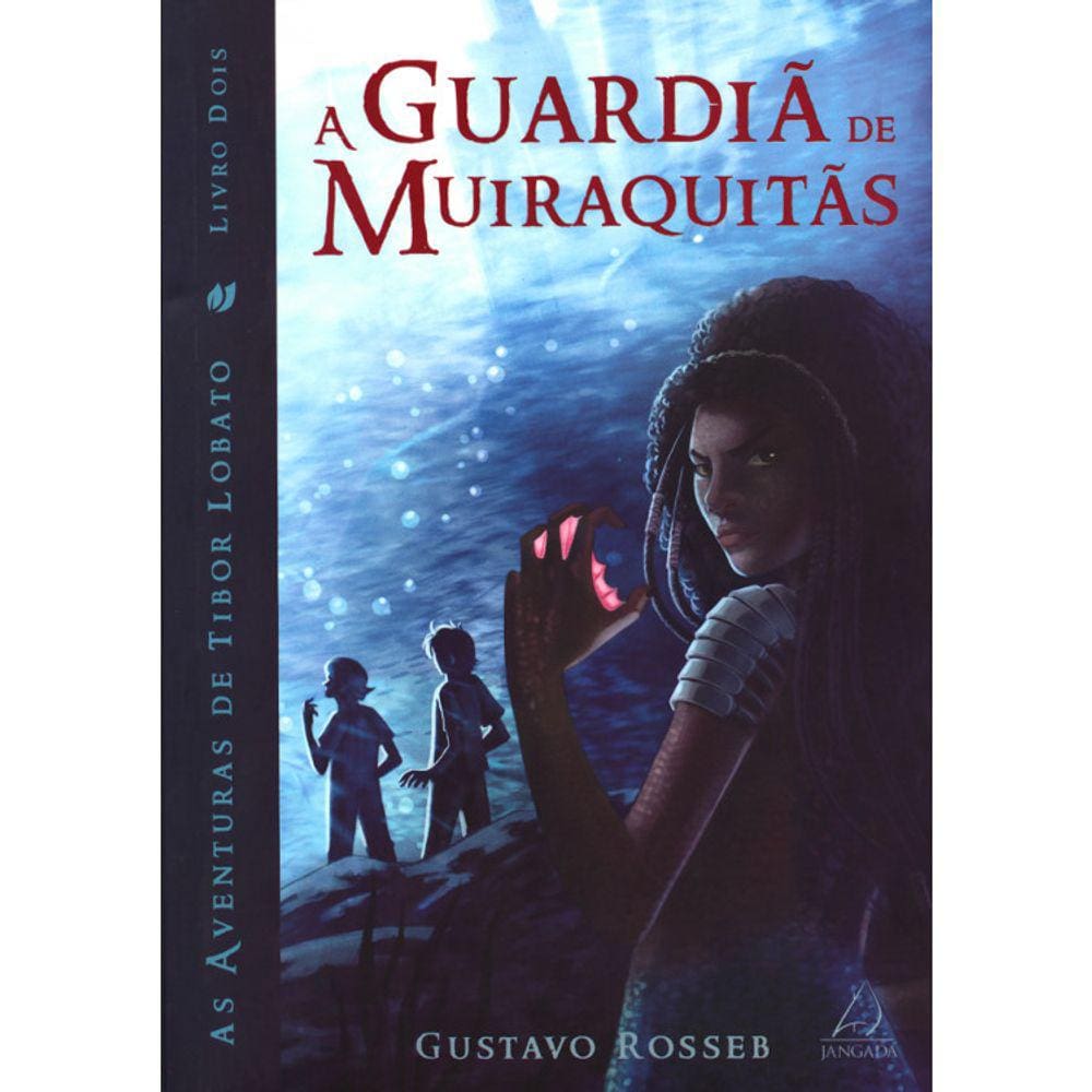 As Aventuras De Tibor Lobato - Livro Dois - A Guardiã De Muiraquitas