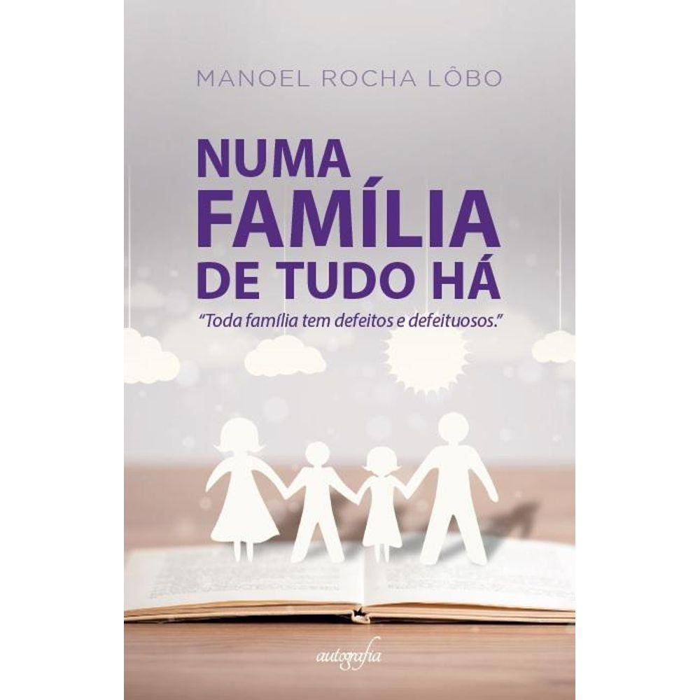 Numa família de tudo há: “Toda família tem defeitos e defeituosos”