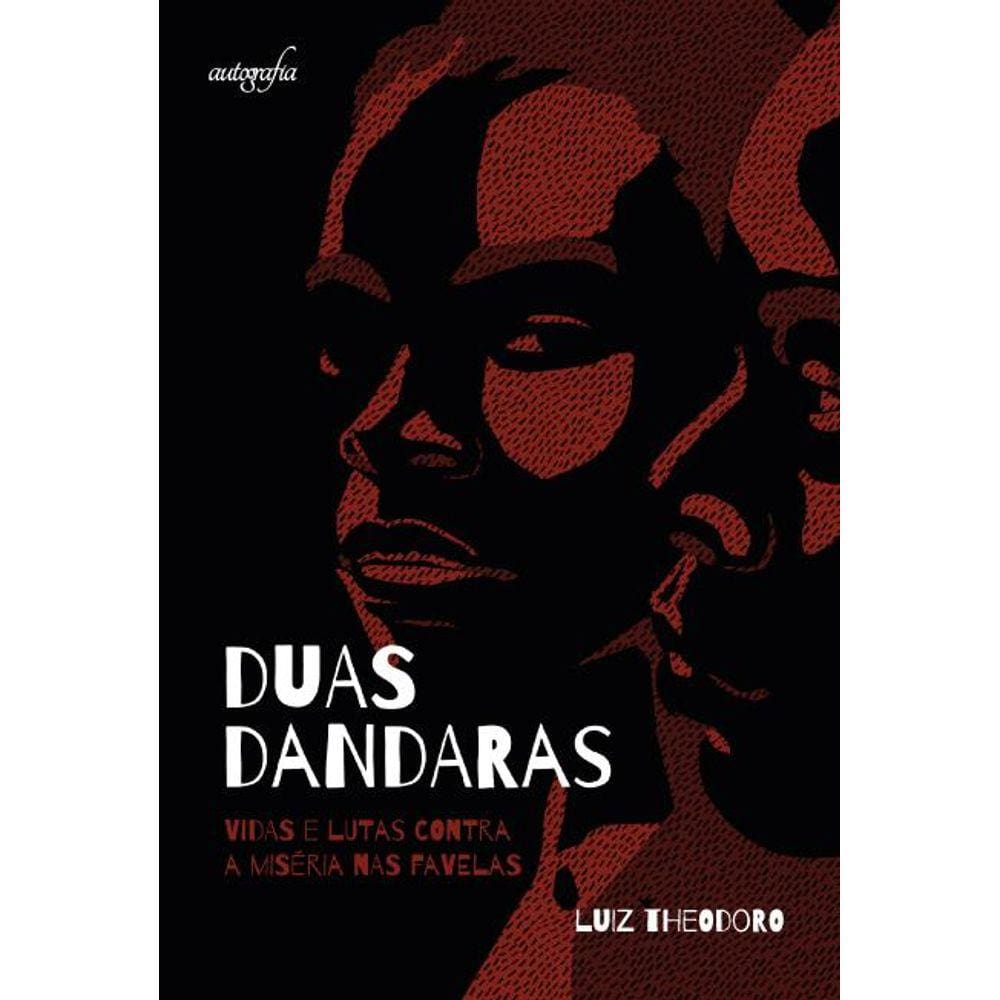 Duas Dandaras: vidas e lutas contra a miséria nas favelas