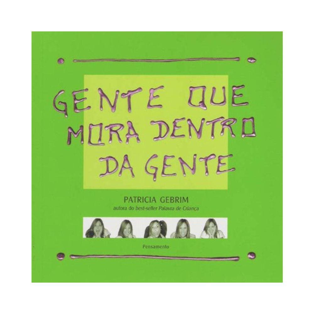 Gente Que Mora Dentro Da Gente