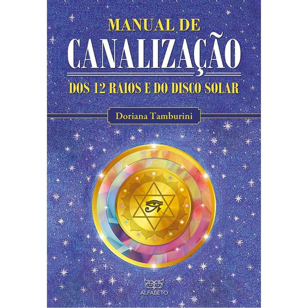 Manual De Canalização Dos 12 Raios E Do Disco Solar