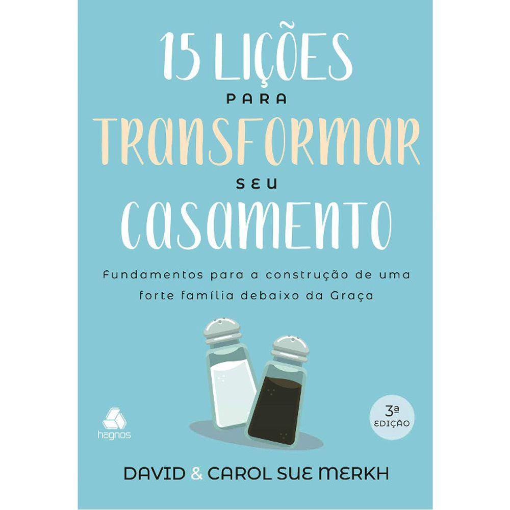 15 Lições Para Transformar Seu Casamento  Ed. 3