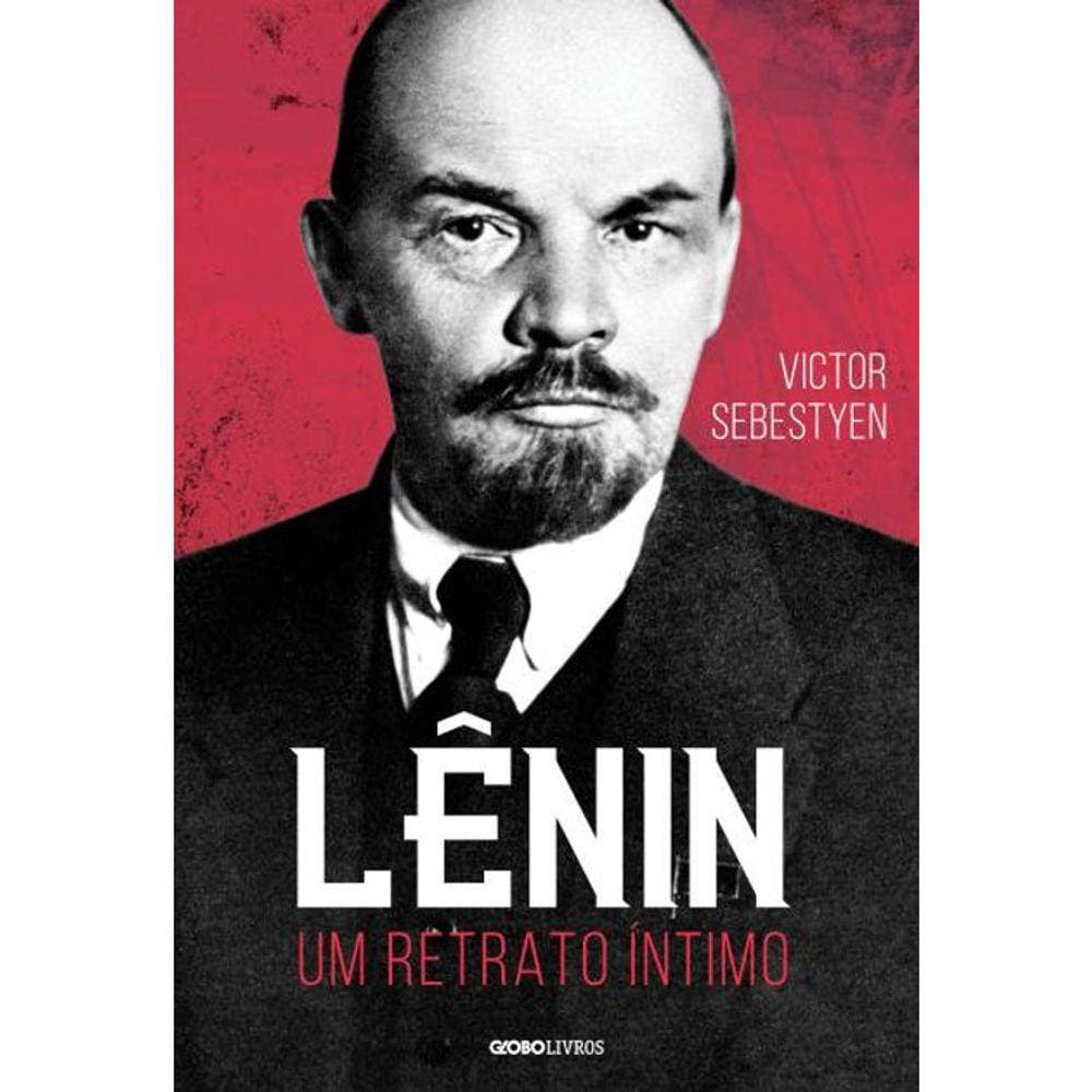 Lenin - Um Retrato Intimo