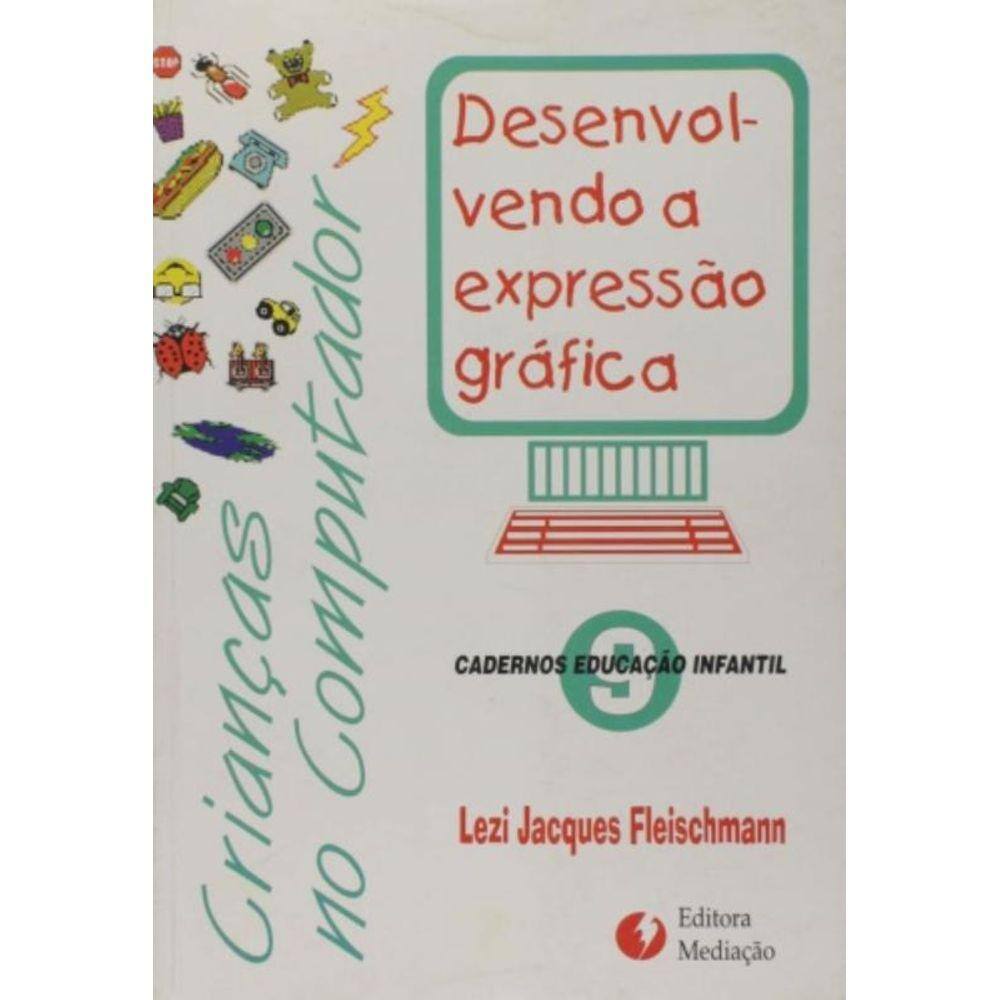 Criancas No Computador - Desenvolvendo A Expressao