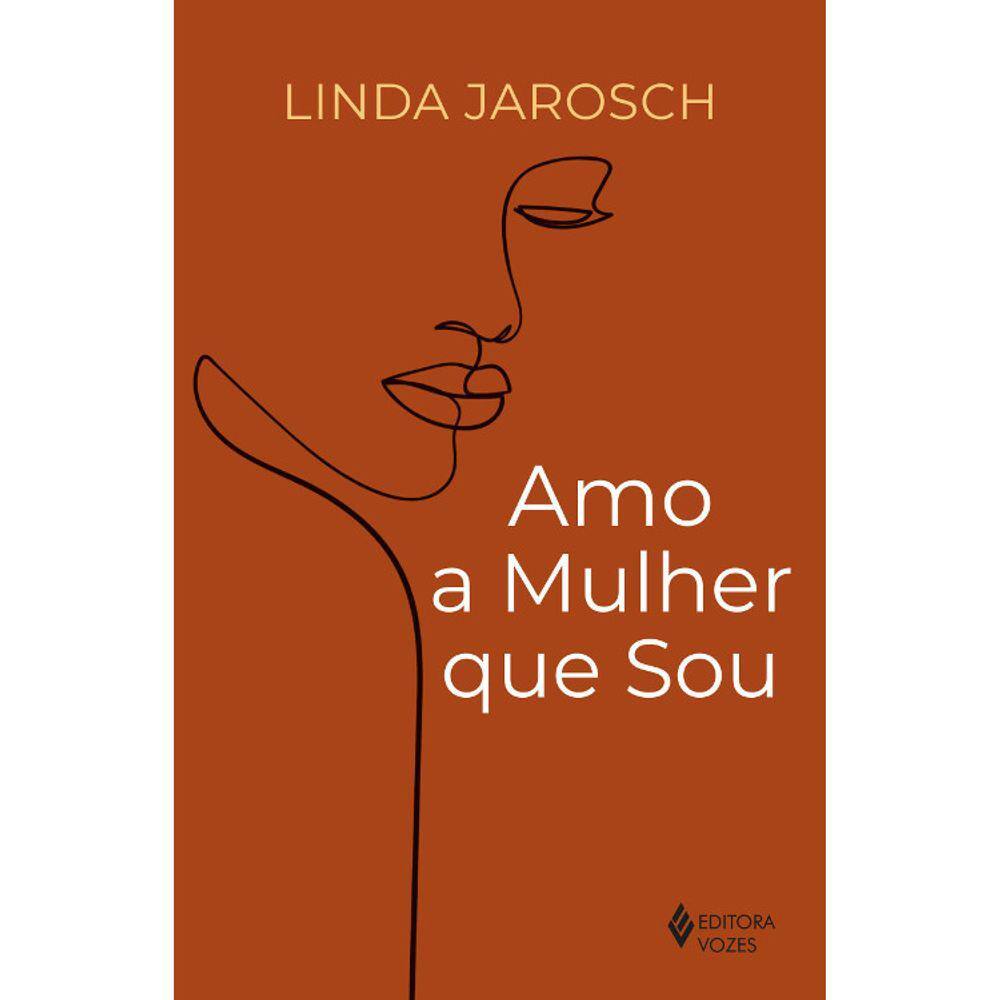 Amo A Mulher Que Sou