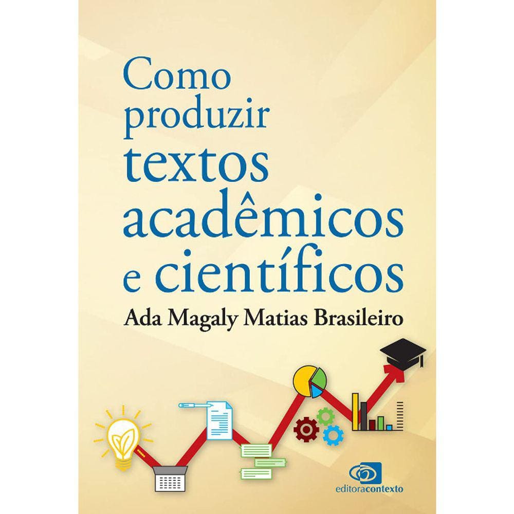 Como Produzir Textos Acadêmicos E Científicos