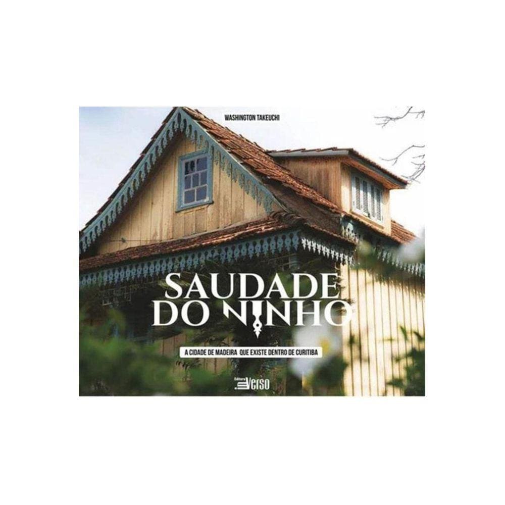 Saudade Do Ninho - A Cidade De Madeira Que Existe Dentro De Curitiba
