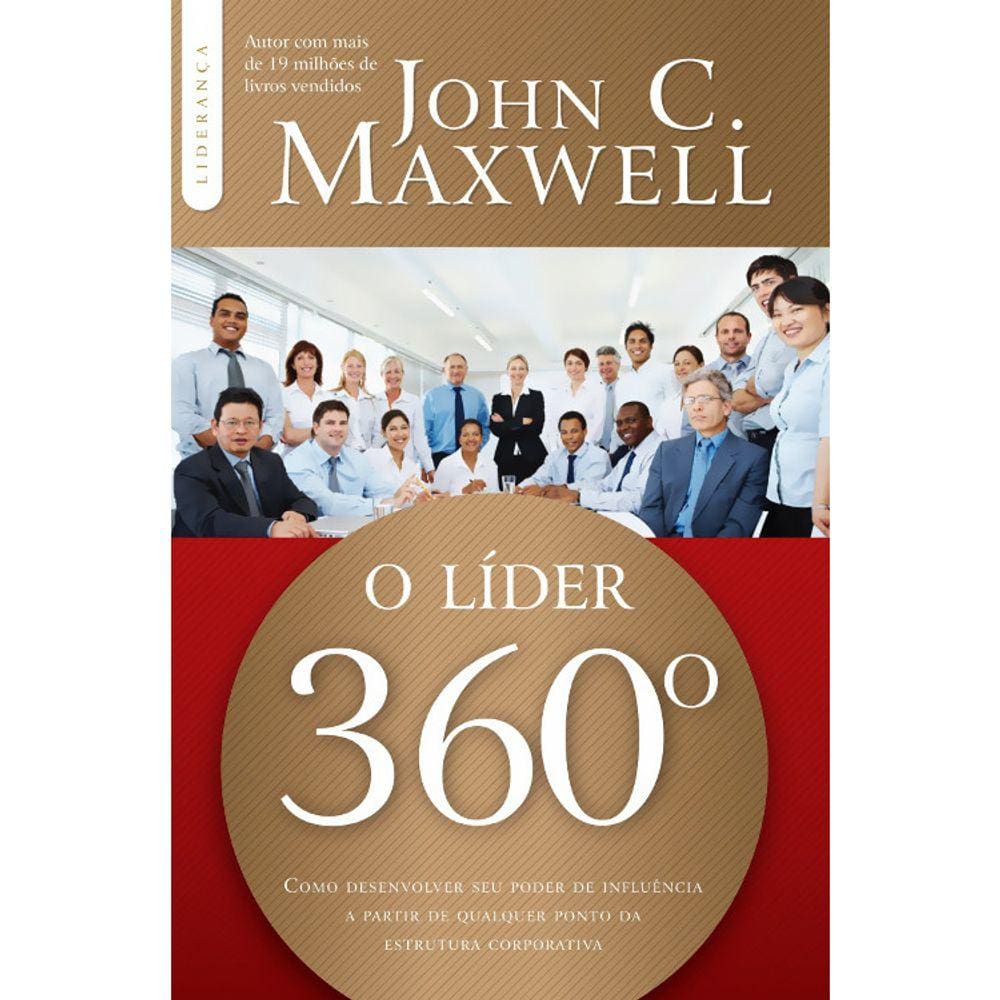 O Líder 360° - Como Desenvolver Seu Poder De Influencia