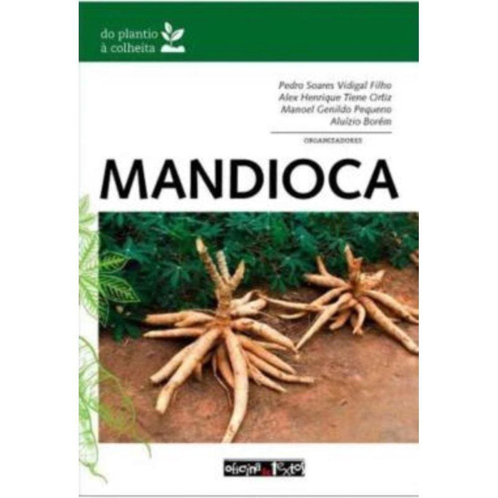Mandioca - Do Plantio A Colheita