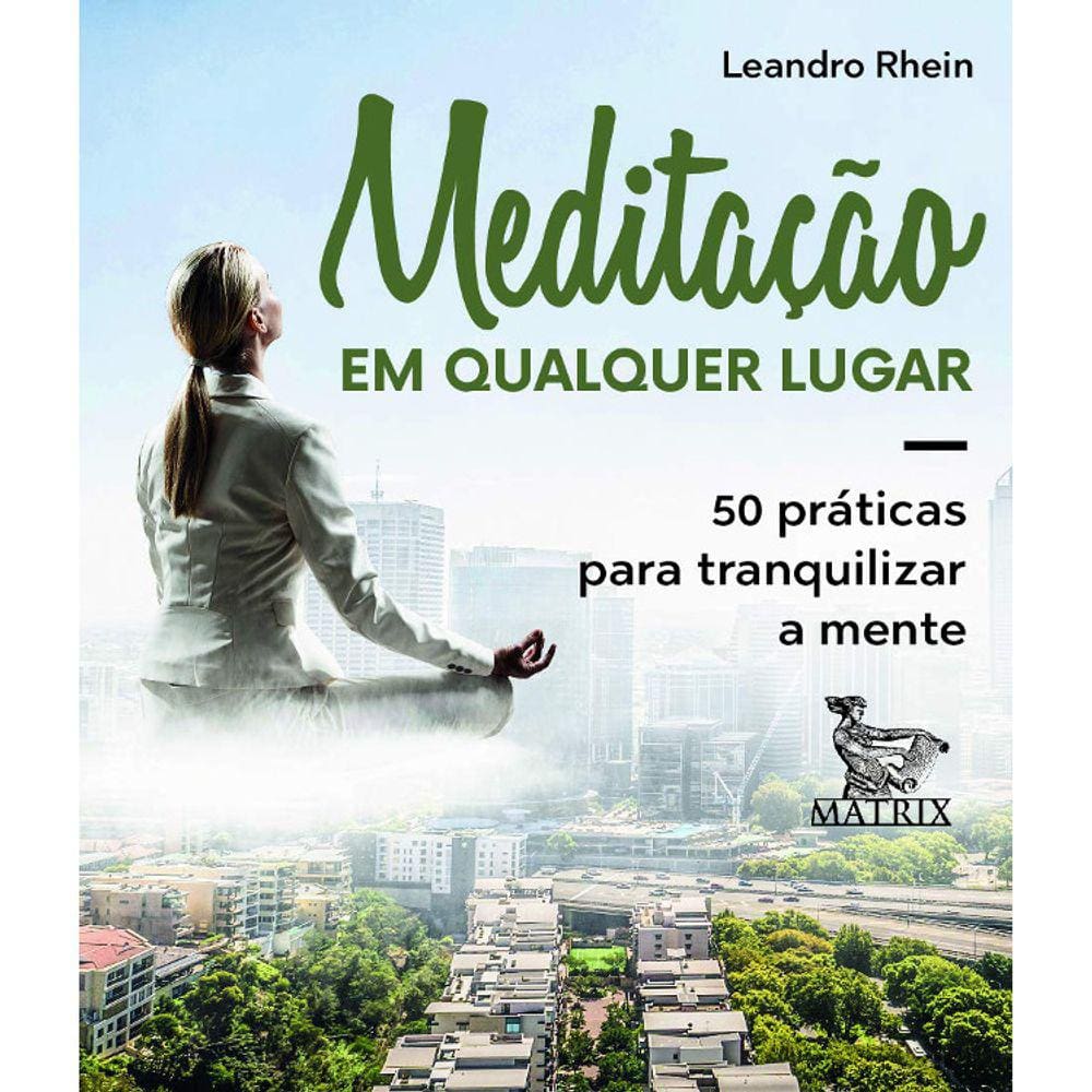 Livro Caixinha - Meditação Em Qualquer Lugar: 50 Praticas Para Tranquilizar A Mente