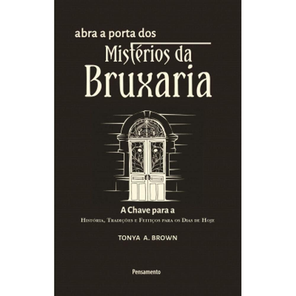 Abra A Porta Dos Mistérios Da Bruxaria