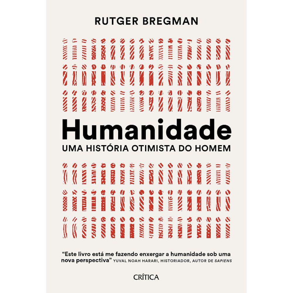 Humanidade - Uma História Otimista Do Homem