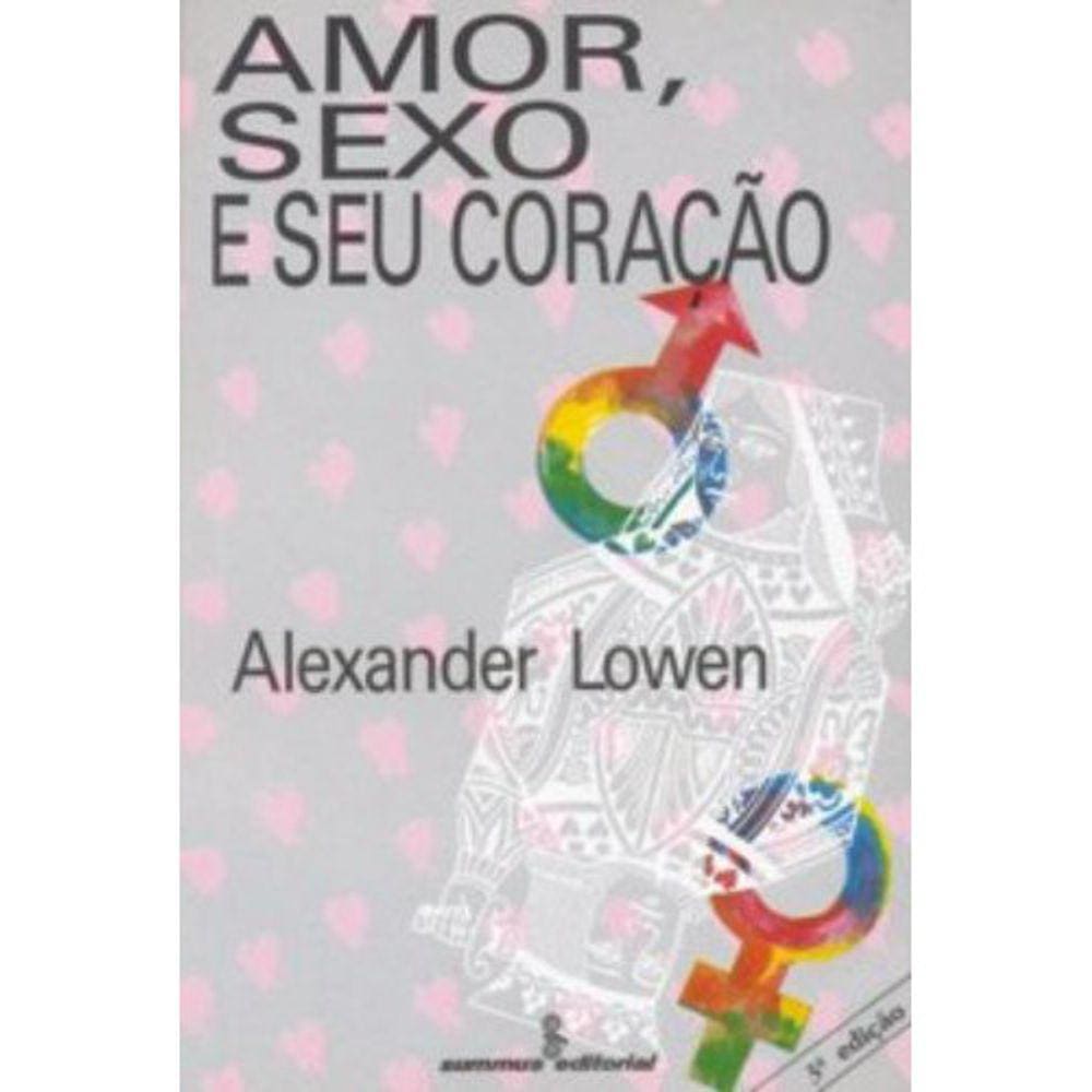Amor, Sexo E Seu Coração Ed. 3