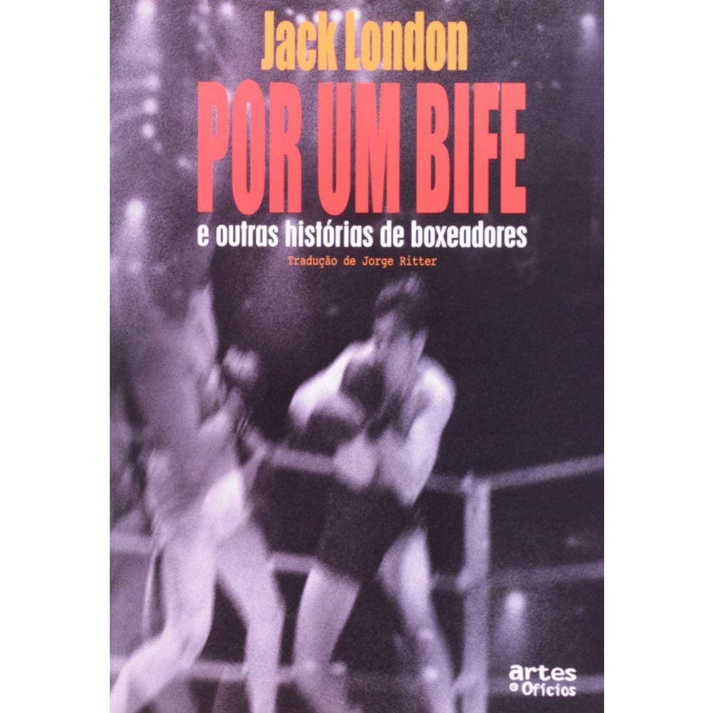 Por Um Bife E Outras Histórias De Boxeadores