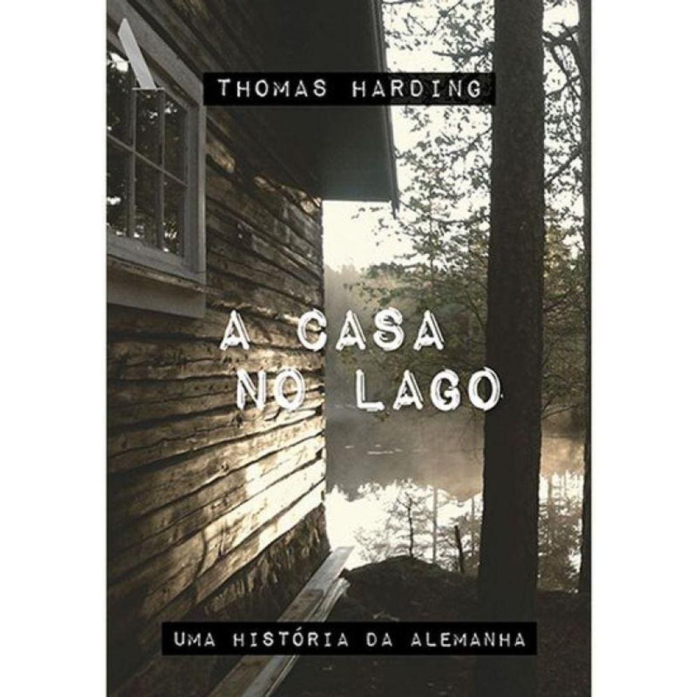 A casa no lago: Uma história da Alemanha