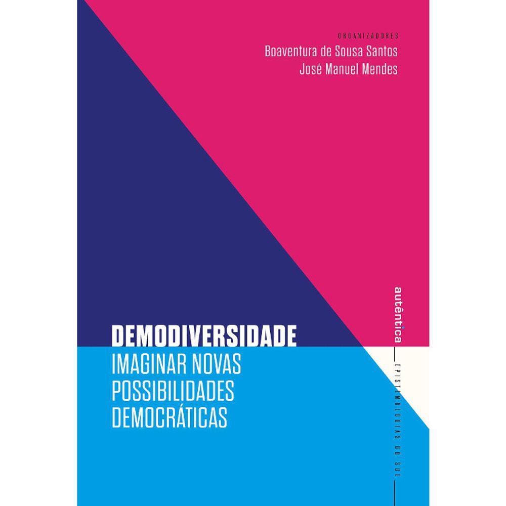 Demodiversidade - Vol 01 - Epistemologias Do Sul