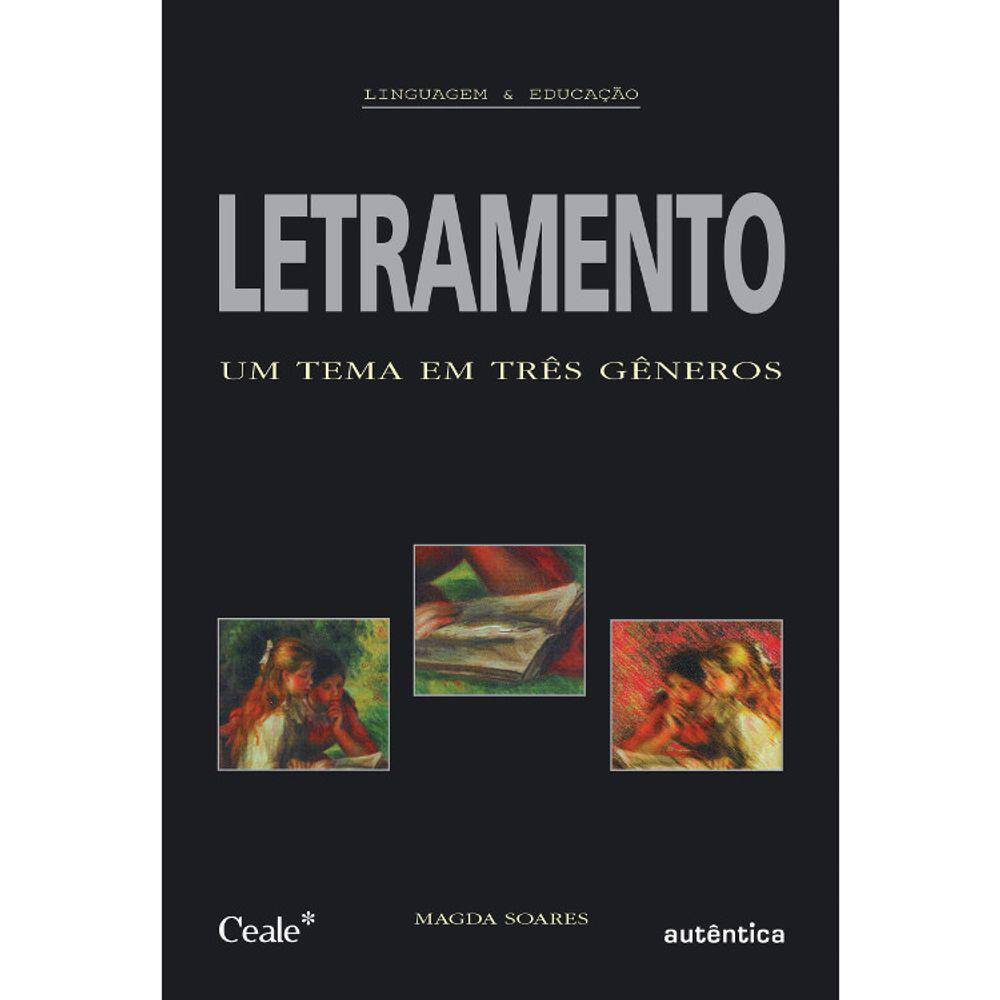 Letramento - Um Tema Em Três Gêneros - Col Linguagem E Educação Ed. 3