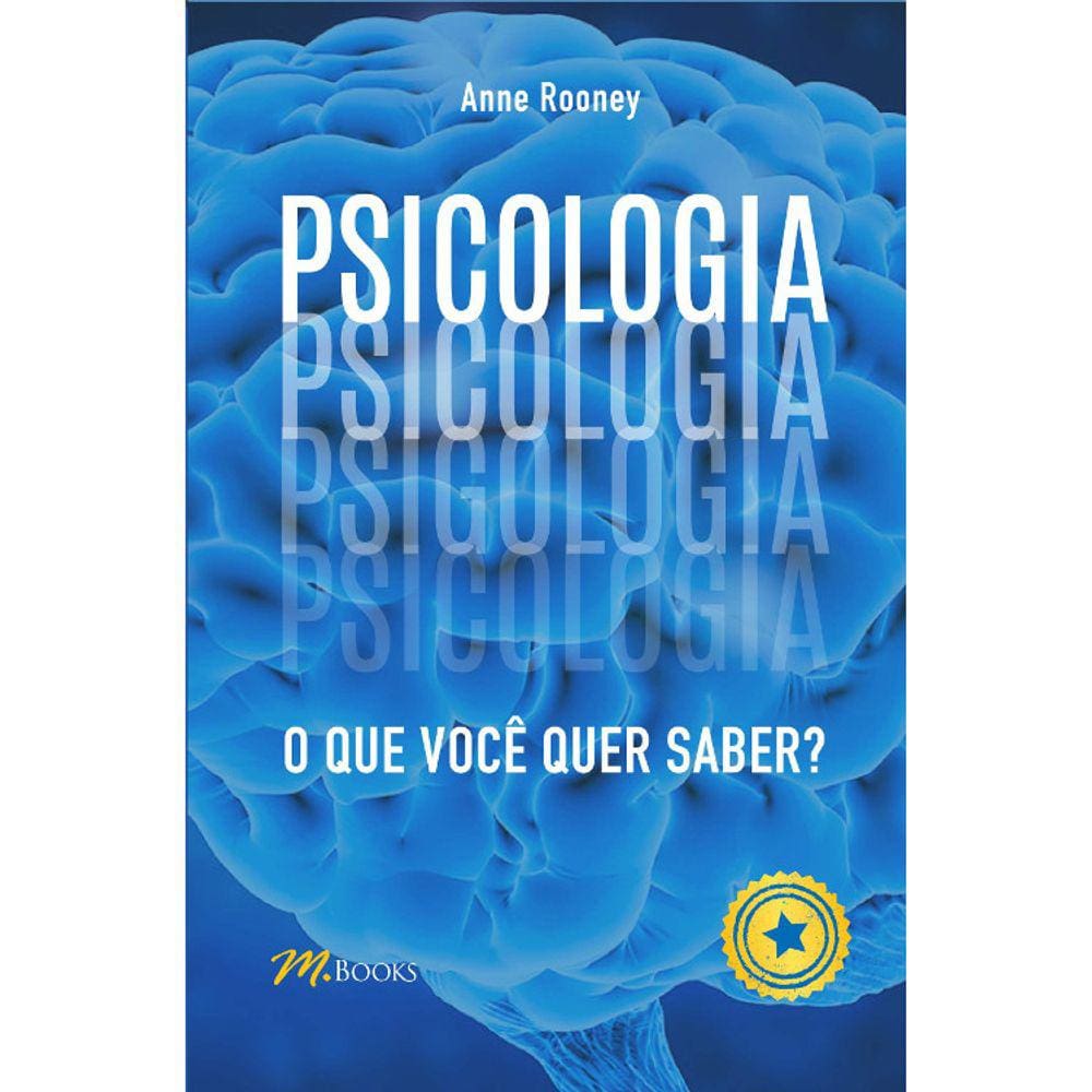 Psicologia - O Que Você Quer Saber