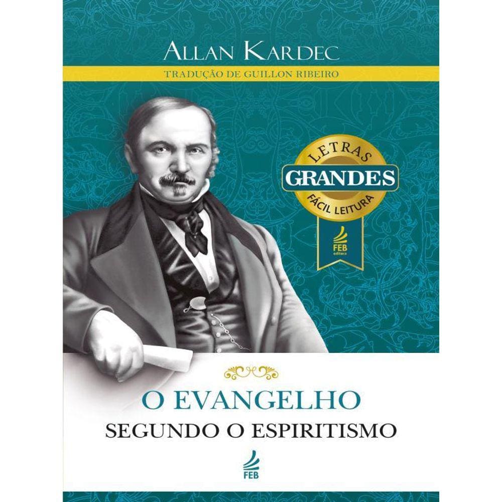 O Evangelho Segundo O Espiritismo (Letras Grandes)