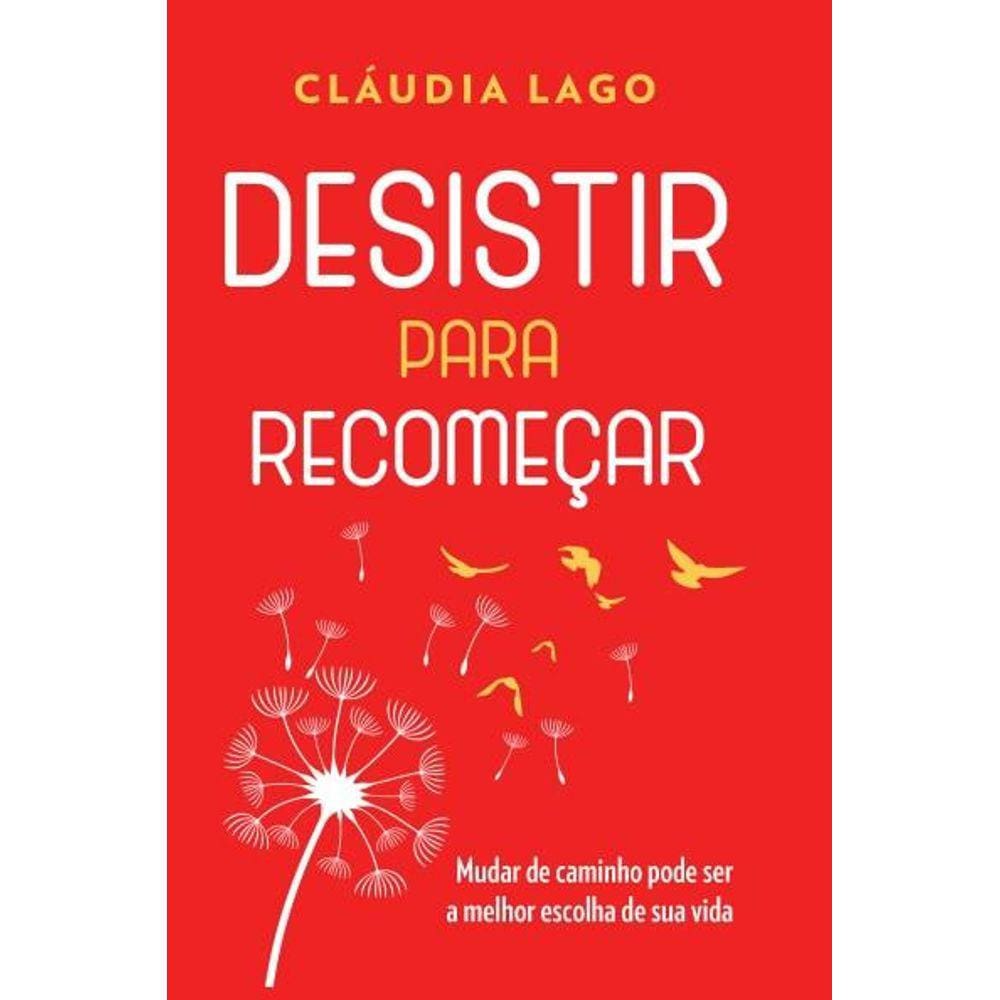 Desistir para Recomeçar
