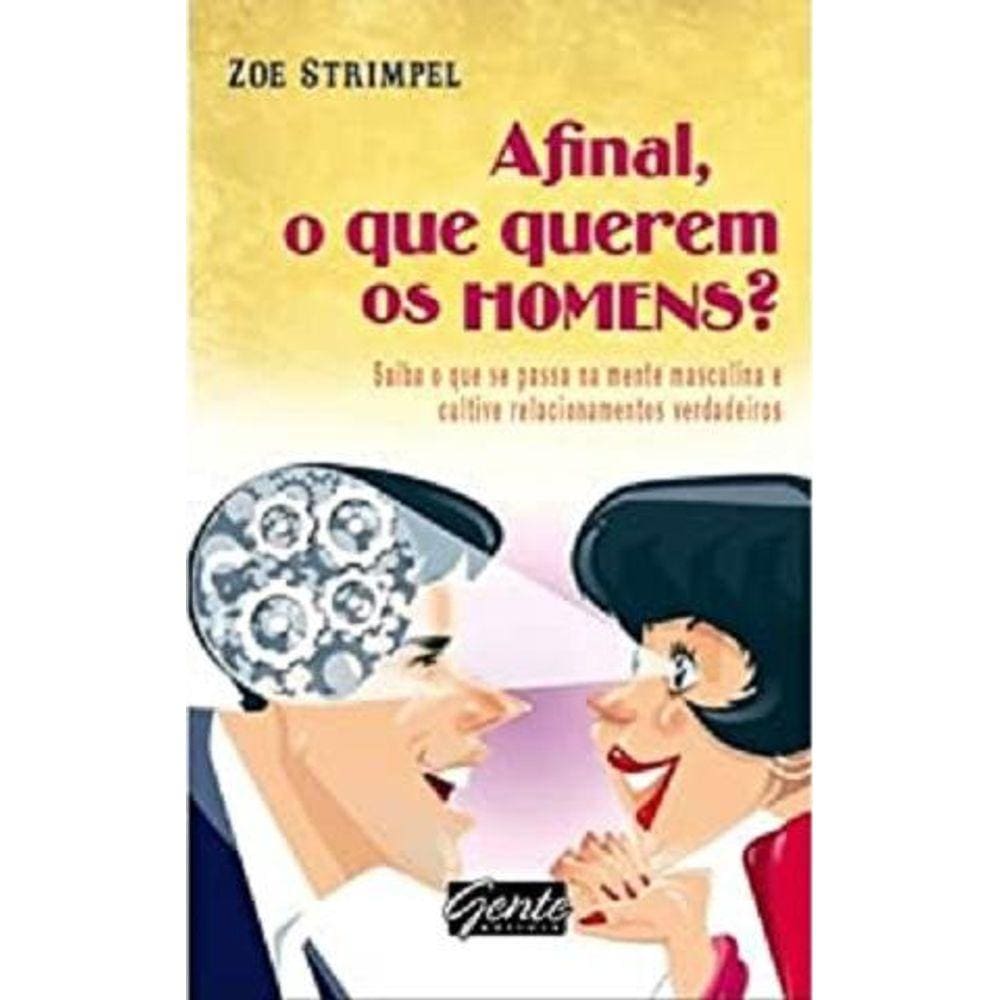 Afinal, o Que Querem os Homens?